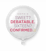 Personalized 16 birthday balloon — Sweet? Debatable. Sixteen? Confirmed