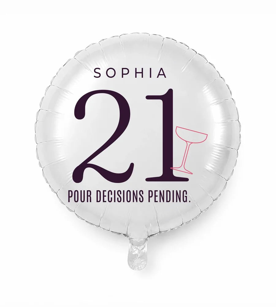Personalized 21 birthday balloon — Pour Decisions Pending · Style 01