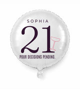 Personalized 21 birthday balloon — Pour Decisions Pending · Style 01