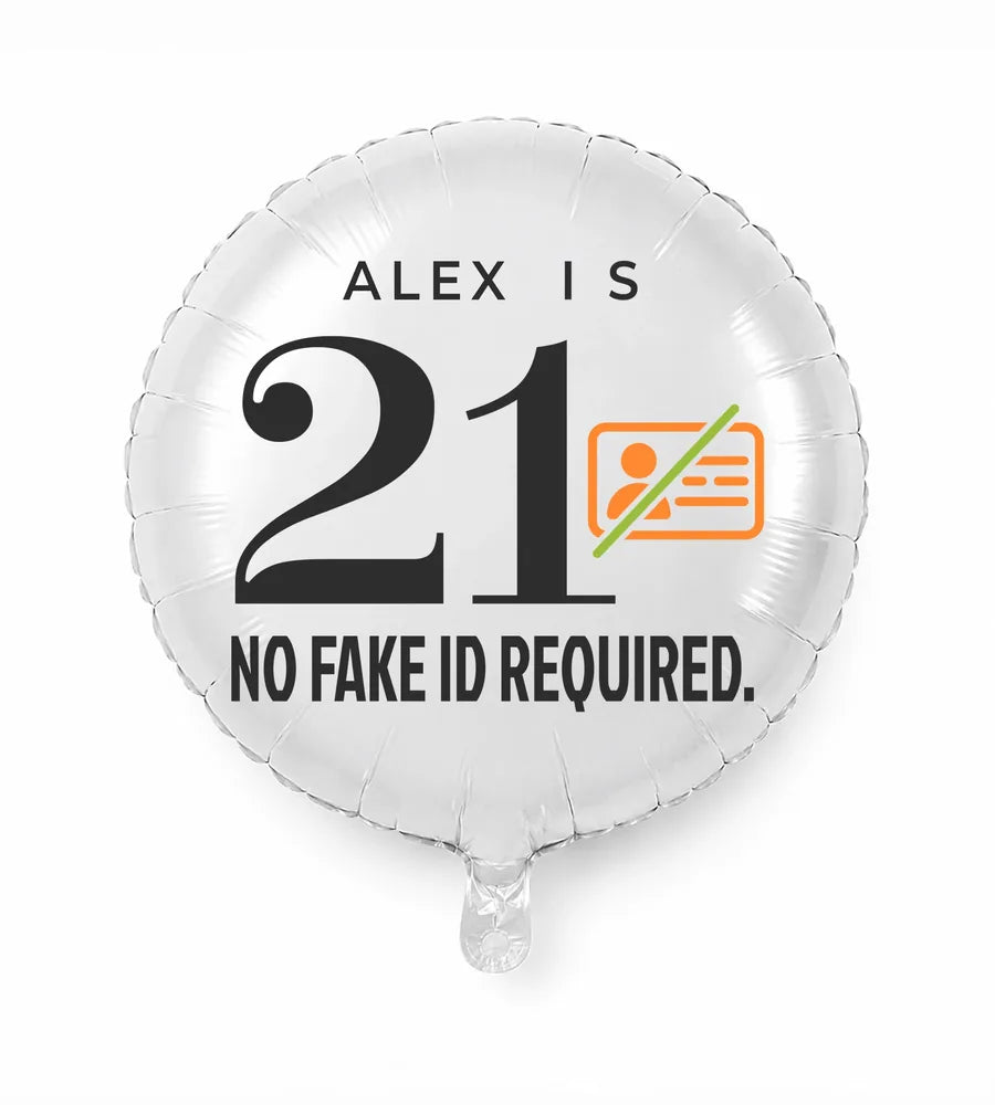 Personalized 21 birthday balloon — No Fake ID Required · Style 02