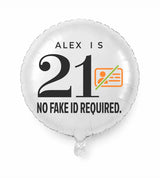 Personalized 21 birthday balloon — No Fake ID Required · Style 02