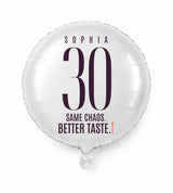 Personalized 30 birthday balloon — Same Chaos. Better Taste · Style 01