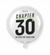 Personalized 30 birthday balloon — The Good Part Starts Here · Style 02