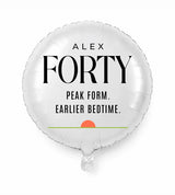 Personalized 40 birthday balloon — Peak Form. Earlier Bedtime · Style 02