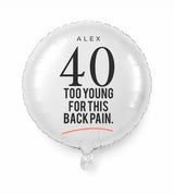 Personalized 40 birthday balloon — Too Young For This Back Pain · Style 02