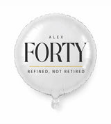 Personalized 40 birthday balloon — Refined, Not Retired · Style 02