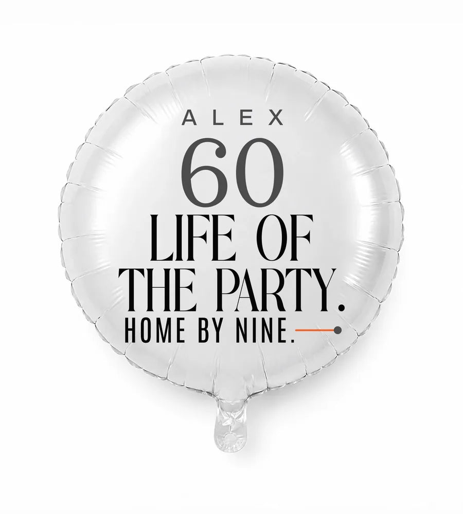 Personalized 60 birthday balloon — Life Of The Party. Home By Nine · Style 02