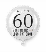Personalized 60 birthday balloon — More Stories. Less Patience · Style 02