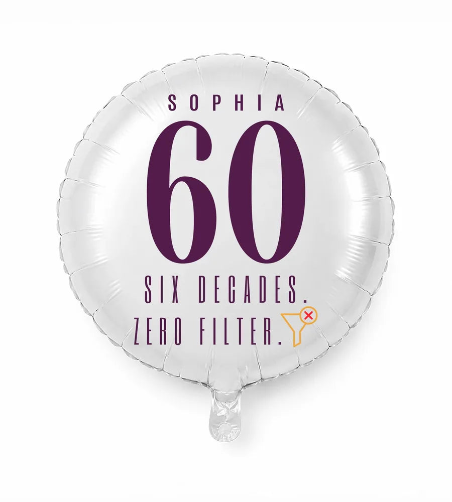 Personalized 60 birthday balloon — Six Decades. Zero Filter · Style 01